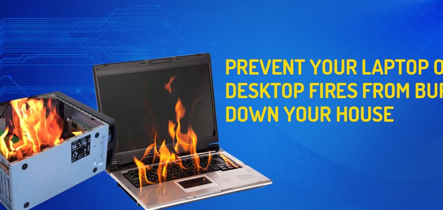 Prevent-your-laptop-or-desktop-fires