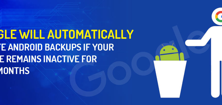 Google-automatically-deletes-android-backups