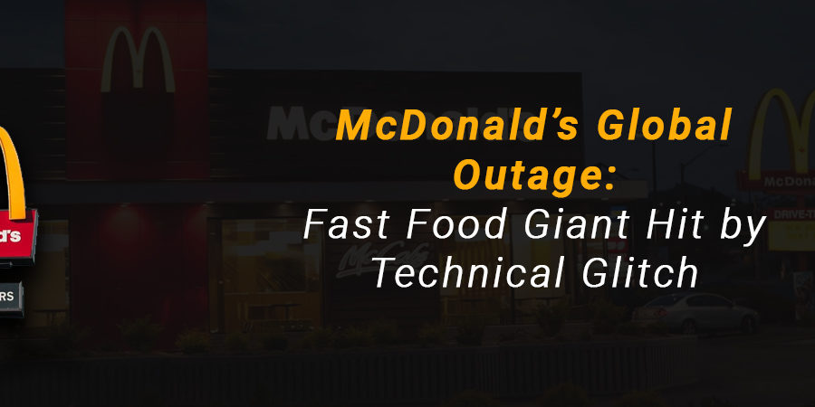 McDonald’s Global Outage Australia
